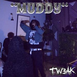 MUDDY (Explicit)