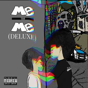 Me Vs. Me (Deluxe) [Explicit]
