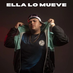 Ella lo Mueve (Explicit)