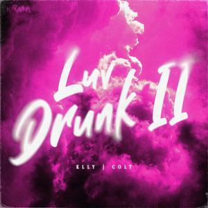 LUV DRUNK II (feat. Colt) [Explicit]