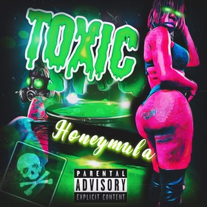 Toxic (Explicit)