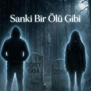 Sanki Bir Ölü Gibi (feat. Zehra) (Explicit)