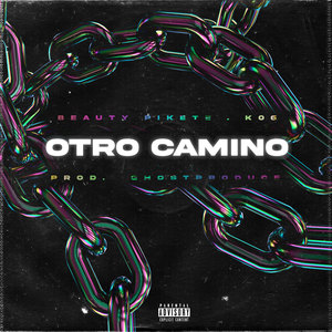 Otro Camino (Explicit)