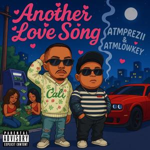 Another Love Song (feat. AtmLowkey) (Explicit)
