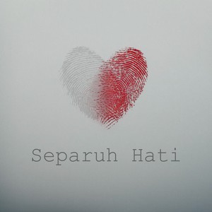 SEPARUH HATI