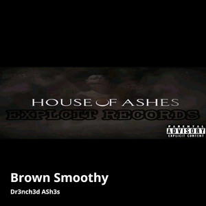 Brown Smoothy (Explicit)