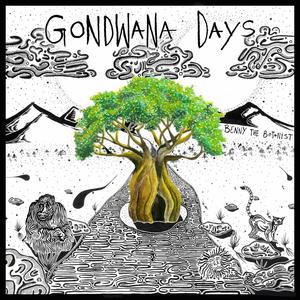 Gondwana Days (Explicit)