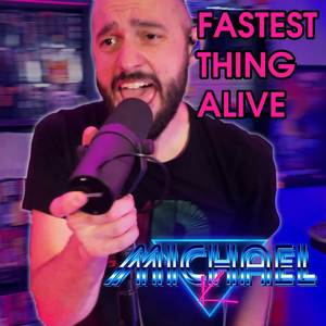 Fastest Thing Alive