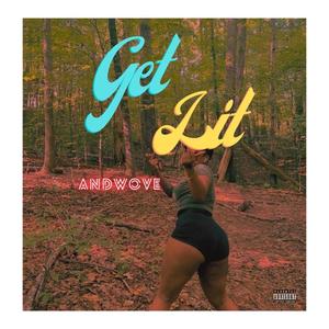 Get Lit (Explicit)