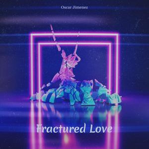 Fractured Love