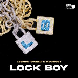 Lock Boy (feat. Champ334) [Explicit]