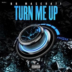 Turn Me Up (Explicit)