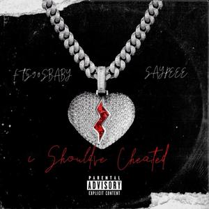 I Should've Cheated (Explicit)