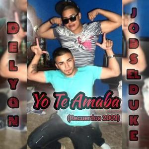Yo Te Amaba (feat. Jobs El Duke) (Recuerdos 2009)