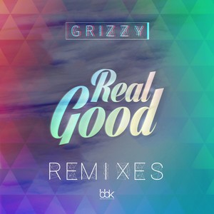 GRIZZY - Real good Badsam Remix