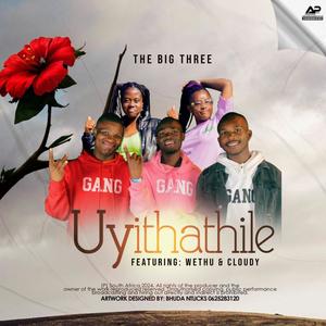 Uyithathile (feat. Wethu & Cloudy)