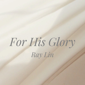 For His Glory