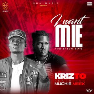 I Want Mie(feat. Nuchie Meek) (Explicit)