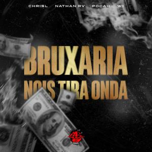 BRUXARIA NOIS TIRA ONDA (Explicit)