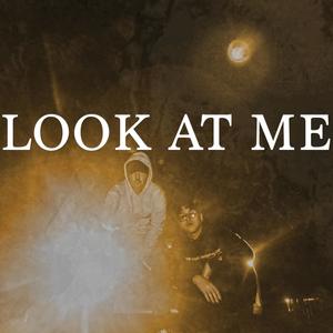 LOOK AT ME