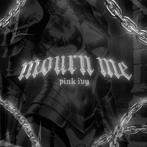 Mourn Me (Explicit)