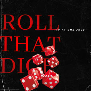 ROLL THAT DICE (feat. OMB JOJO) [Explicit]