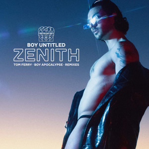 Zenith (Boy Apocalypse Remix)