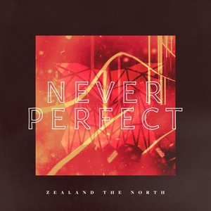 Never Perfect