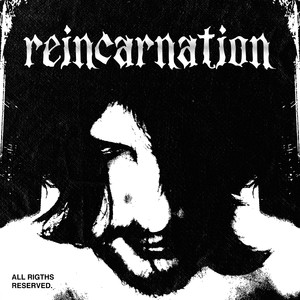 Reincarnation