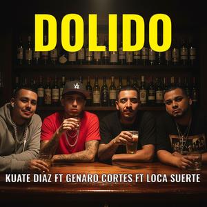 DOLIDO (feat. GENARO CORTES & LOCA SUERTE) (Explicit)