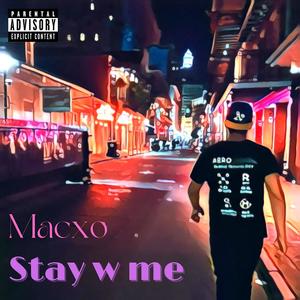 Stay w me (Explicit)