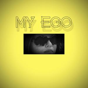 My Ego (Explicit)