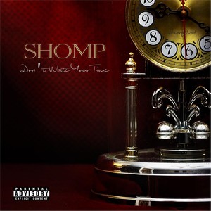 Don't Waste Your Time (Explicit)