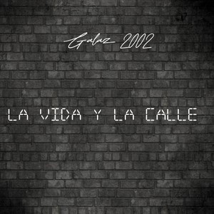 La vida y la calle (Explicit)
