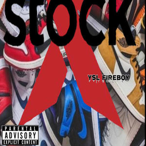 Stock x (feat. Ysl fireboy) (Explicit)