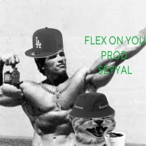 Flex On You (Explicit)