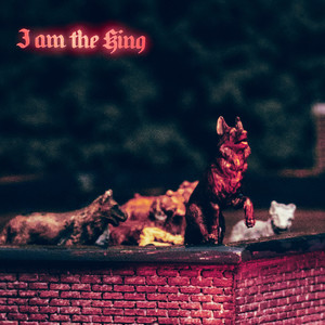 I am the King (Explicit)