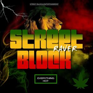 DJ STREET BLOCK ANTHEM (feat. RAVER) [Explicit]