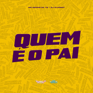 Quem Éo Pai (Explicit)
