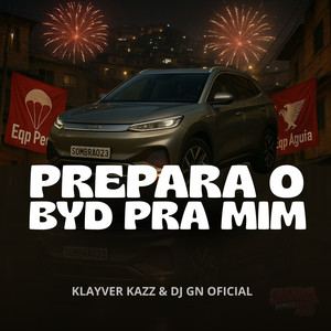 PREPARA O BYD PRA MIM (Explicit)