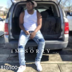 IM SORRY (Explicit)