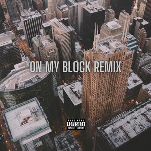 On My Block (feat. Soni, Dyare. & Matt Lucas) [Remix] [Explicit]