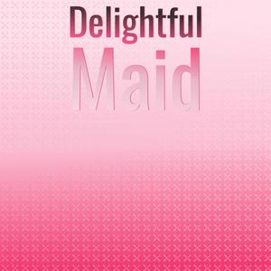 Delightful Maid