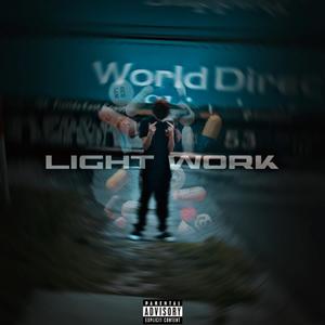 Lightwork (feat. EK!) (Explicit)