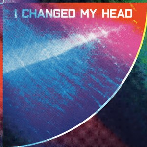 I Changed My Head