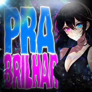 Pra Brilhar (Ultra Slowed)