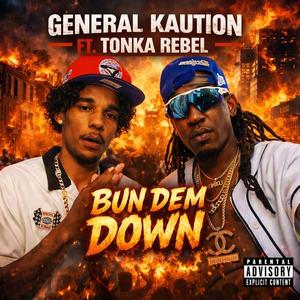 Bun Dem Down (feat. Tonka Rebel) (Explicit)