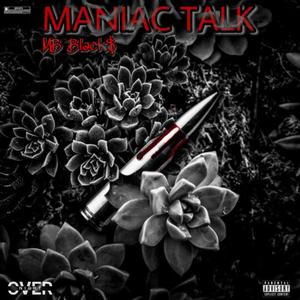 Maniac Talk (Explicit)