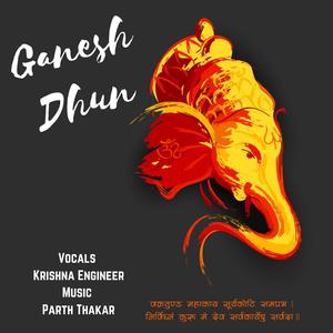 Ganesh Dhun | 108 Times(feat. Krishna Engineer & Parth Thakar)