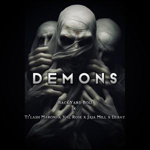 Demons (feat. Ti’lash Maroni, Valentino Rose, Jaja Mill & Debay) (Explicit)